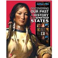 Discovering Our Past: A History of the United States-Early Years, Student Edition 9780076597260