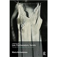 Law, Psychoanalysis, Society: Taking the Unconscious Seriously 9781138787261