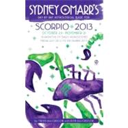 Sydney Omarr's Day-by-Day Astrological Guide for the Year 2013 - Scorpio 9780451237262