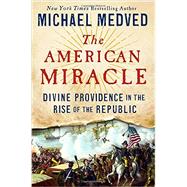 The American Miracle 9780553447262