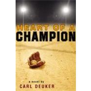 Heart of a Champion 9780316067263