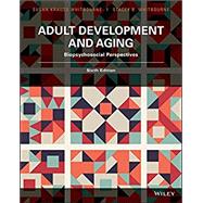 Adult Development and Aging: Biopsychosocial Perspectives 6E 9781119257264