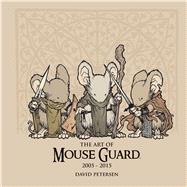 The Art of Mouse Guard 2005-2015 9781608867264
