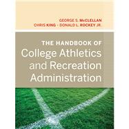 The Handbook of College Athletics and Recreation Administration 9780470877265