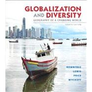 Globalization and Diversity Geography of a Changing World Plus MasteringGeography with eText -- Access Card Package 9780321807267
