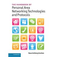 The Handbook of Personal Area Networking Technologies and Protocols 9780521197267