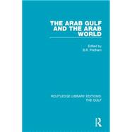The Arab Gulf and the Arab World 9781138187269