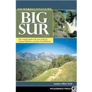 Hiking and Backpacking Big Sur A Complete Guide to the Trails of Big Sur, Ventana Wilderness, and Silver Peak Wilderness 9780899977270