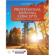 Professional Nursing Concepts:Competencies for Quality Leadership, Fourth Edition Includes Navigate 2 Premier Access 9781284127270