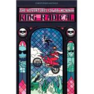 The Adventures of Dr. McNinja 3: King Radical 9781616557270