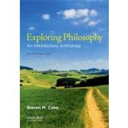 Exploring Philosophy An Introductory Anthology 9780199797271