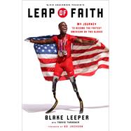 Leap of Faith My Journey to Become the Fastest American on Two Blades 9781501137273