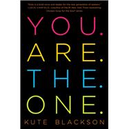 You Are The One A Bold Adventure in Finding Purpose, Gaining Self-Acceptance, and Living Love Now 9781501127274