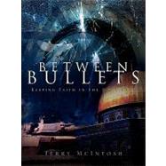 Between Bullets