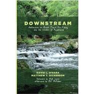 Downstream: Reflections on Brook Trout, Fly Fishing, and the Waters of Appalachia