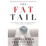 The Fat Tail The Power of Political Knowledge in an Uncertain World (with a New Preface) 9780199737277