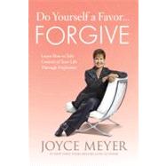 Do Yourself a Favor...Forgive 9780446547277