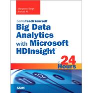 Big Data Analytics with Microsoft HDInsight in 24 Hours, Sams Teach Yourself 9780672337277