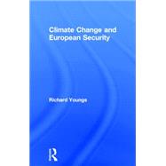 Climate Change and European Security 9781138797277