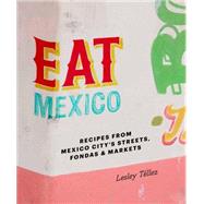 Eat Mexico 9781909487277