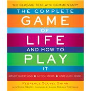 The Complete Game of Life and How to Play It 9781571747280