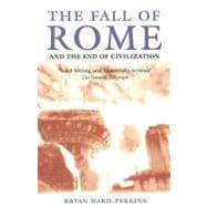 The Fall of Rome And the End of Civilization 9780192807281