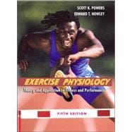 Exercise Physiology : Theory and Applications to Fitness and Performance 9780072557282