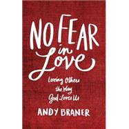 No Fear in Love 9780801017285