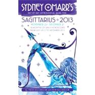 Sydney Omarr's Day-by-Day Astrological Guide for the Year 2013 : Sagittarius 9780451237286