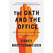 The Oath and the Office 9780393357288