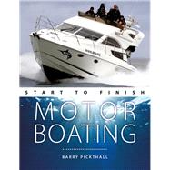 Motorboating Start to Finish 9781912177288