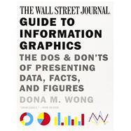 The Wall Street Journal Guide to Information Graphics 9780393347289