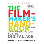 The Filmmaker's Handbook A Comprehensive Guide for the Digital Age: 2013 Edition 9780452297289