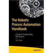 The Robotic Process Automation Handbook 9781484257289