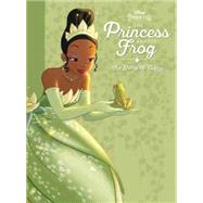 The Princess and the Frog: The Story of Tiana 9781484767290