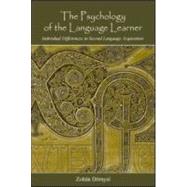 The Psychology of the Language Learner: Individual Differences in Second Language Acquisition