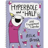 Hyperbole and a Half 2016 Engagement Calendar 9781419717291