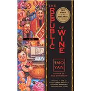 The Republic of Wine: A Novel 9781611457292