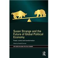 Susan Strange and the Future of Global Political Economy 9780367877293
