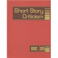 Short Story Criticism: Criticism of the Works of Short Fiction Writers 9781569957295