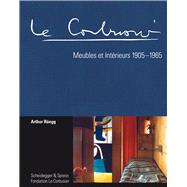 Le Corbusier Meubles Et Interieurs 1905-1965 9783858817297