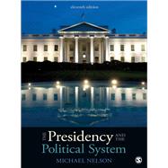 The Presidency and the Political System 9781544317298
