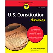 U.s. Constitution for Dummies 9781119387299