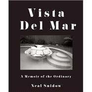 Vista del Mar A Memoir of the Ordinary 9781619027299