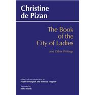 Book of the City of Ladies and Other Writings 9781624667299