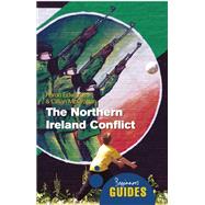 The Northern Ireland Conflict A Beginner's Guide 9781851687299