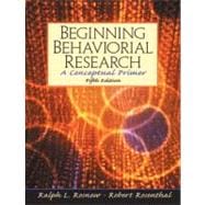 Beginning Behavioral Research : A Conceptual Primer 9780131147300