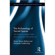 The Archaeology of Sacred Spaces 9780367177300