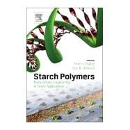 Starch Polymers: From Genetic Engineering to Green Applications 9780444537300