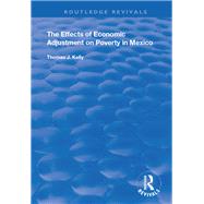 The Effects of Economic Adjustment on Poverty in Mexico 9781138387300